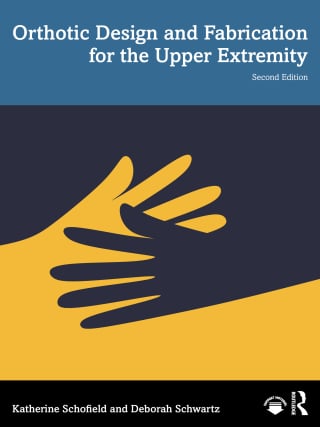Orthotic Design and Fabrication for the Upper Extremity, 2nd Edition