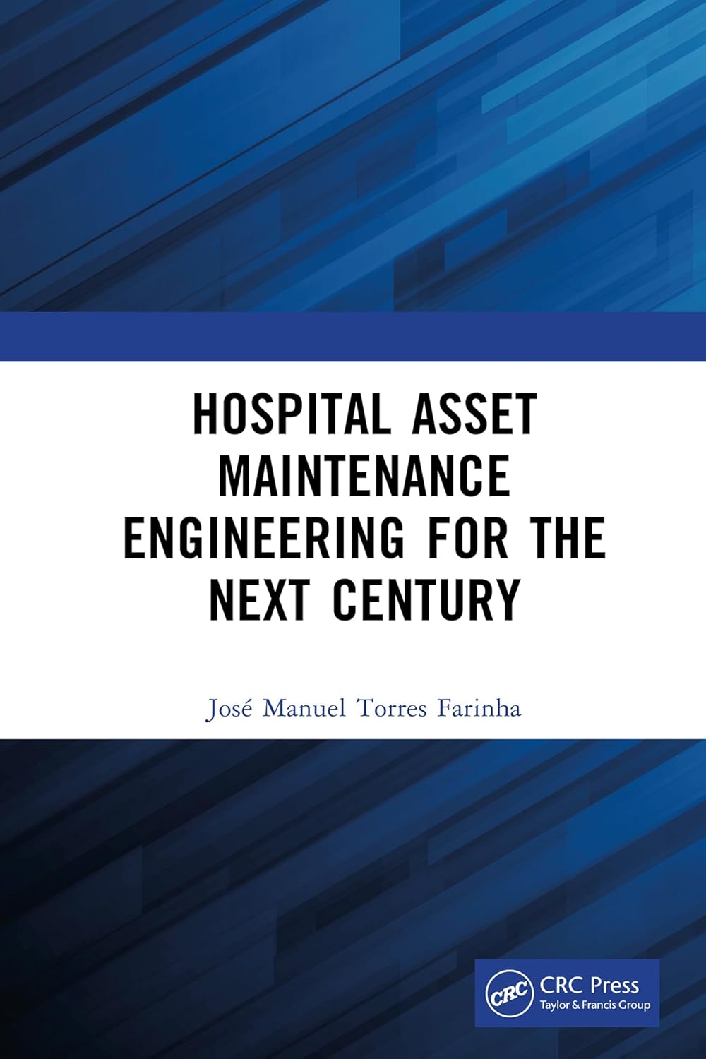 Hospital Asset Maintenance Engineering for the Next Century