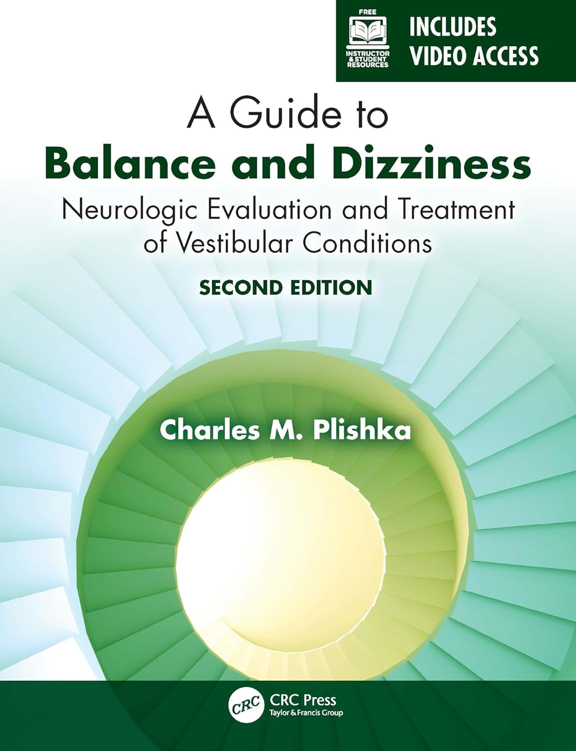 A Guide to Balance and Dizziness: Neurologic Evaluation and Treatment of Vestibular Conditions, 2nd Edition
