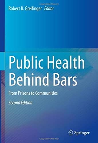 Public Health Behind Bars: From Prisons to Communities, 2nd Edition