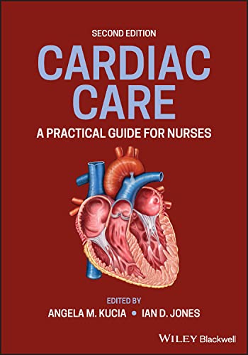 Cardiac Care: A Practical Guide for Nurses, 2nd edition