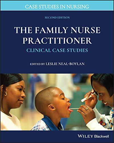 The Family Nurse Practitioner: Clinical Case Studies (Case Studies in Nursing), 2nd Edition