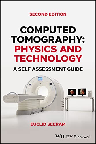Computed Tomography: Physics and Technology, A Self Assessment Guide, 2nd Edition