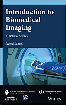 Introduction to Biomedical Imaging (IEEE Press Series on Biomedical Engineering), 2nd Edition