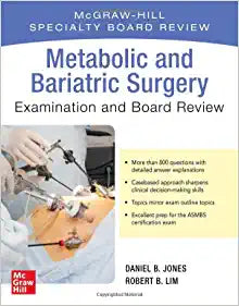 Metabolic and Bariatric Surgery Exam and Board Review