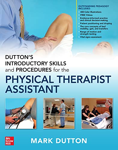 Dutton’s Introductory Skills and Procedures for the Physical Therapist Assistant