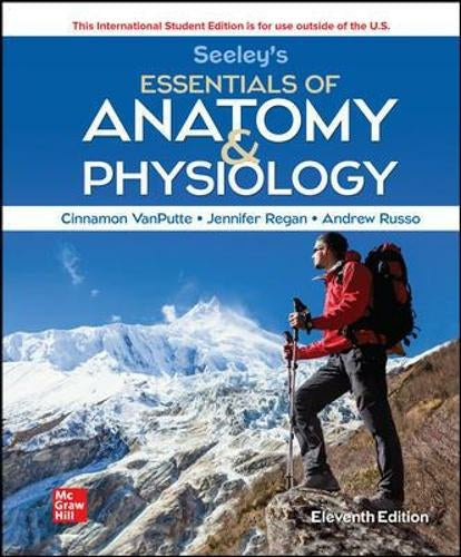 Seeley’s Essentials of Anatomy and Physiology, 11th edition