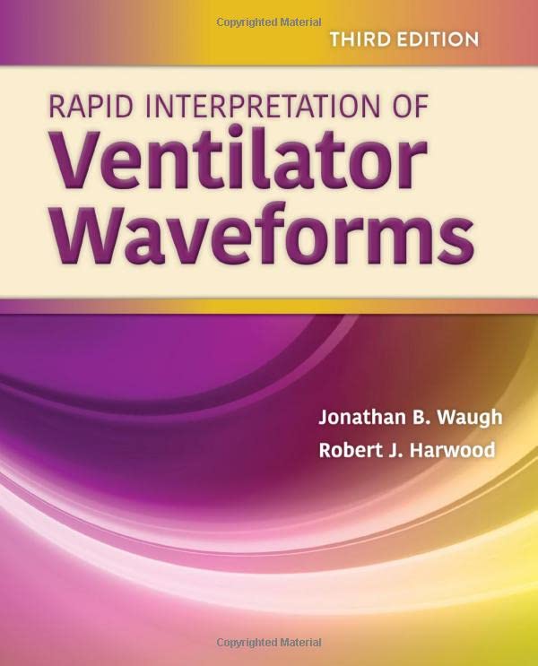Rapid Interpretation of Ventilator Waveforms, 3rd Edition