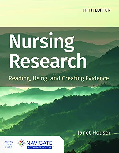 Nursing Research: Reading, Using, and Creating Evidence, 5th Edition