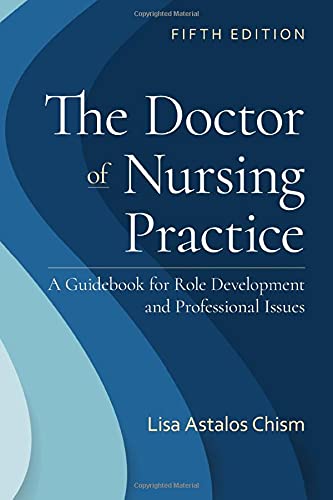 The Doctor of Nursing Practice: A Guidebook for Role Development and Professional Issues, 5th Edition