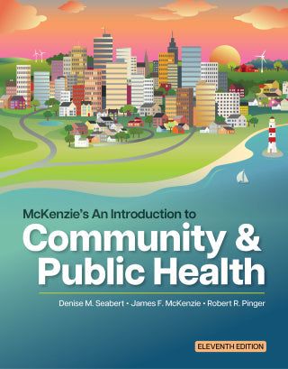 McKenzie’s An Introduction to Community & Public Health, 11th Edition