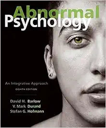 Abnormal Psychology: An Integrative Approach, 8th Edition