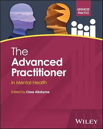 The Advanced Practitioner in Mental Health (Advanced Clinical Practice)