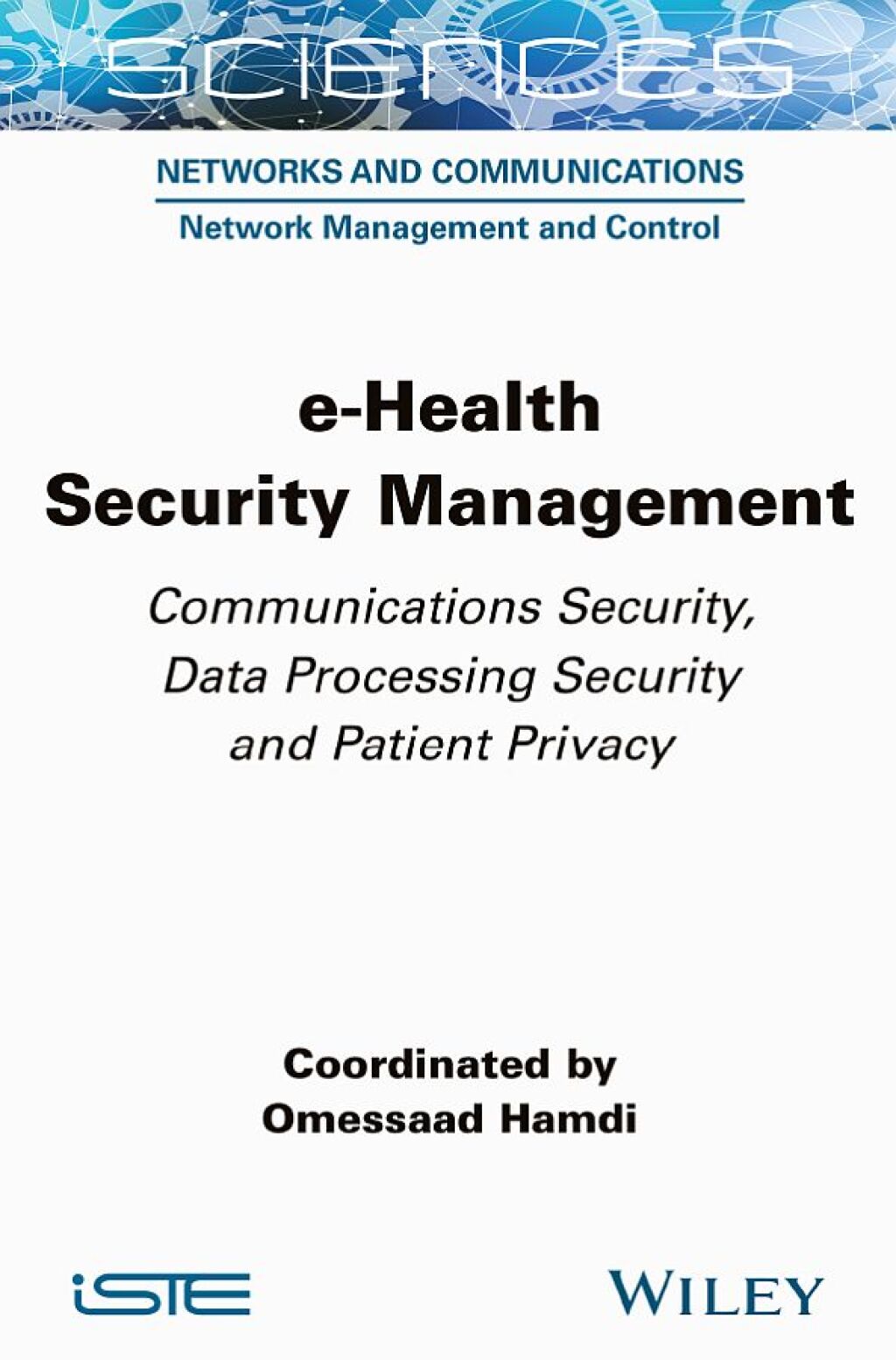 E-Health Security Management: Communications Security, Data Processing Security and Patient Privacy