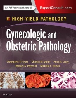 Gynecologic and Obstetric Pathology: A Volume in the High Yield Pathology Series (ORIGINAL PDF from Publisher)