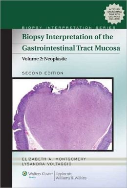 Biopsy Interpretation of the Gastrointestinal Tract Mucosa: Volume 2: Neoplastic (ORIGINAL PDF from Publisher)