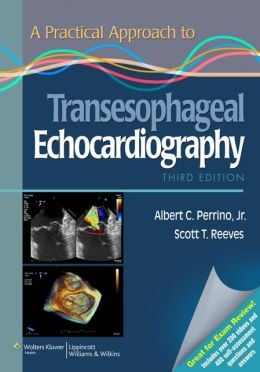 A Practical Approach to Transesophageal Echocardiography, 3rd Edition (ORIGINAL PDF from Publisher)
