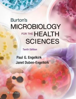 Burton’s Microbiology for the Health Sciences, 10th Edition