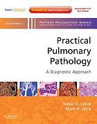 Practical Pulmonary Pathology: A Diagnostic Approach: A Volume in the Pattern Recognition Series, Expert Consult: Online and Print 2nd (PDF)