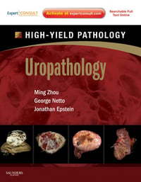 Uropathology: A Volume in the High Yield Pathology Series