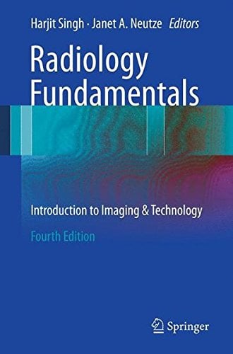 Radiology Fundamentals: Introduction to Imaging & Technology, 4th Edition