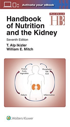 Handbook of Nutrition and the Kidney, 7th Edition (Lippincott Williams & Wilkins Handbook Series)