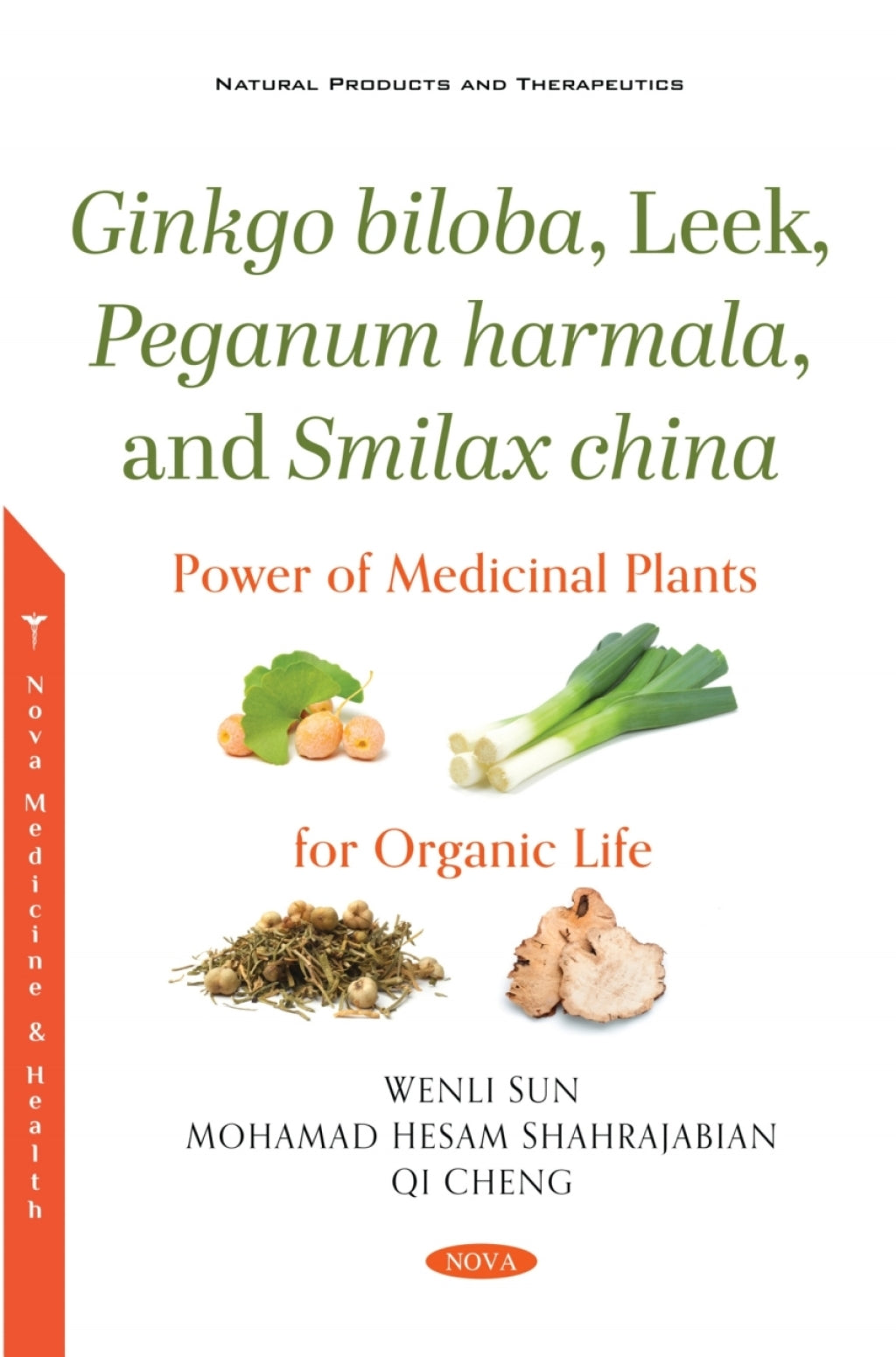 Ginkgo biloba, Leek, Peganum harmala, and Smilax china: Power of Medicinal Plants for Organic Life