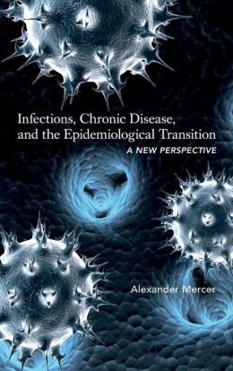 Infections, Chronic Disease, and the Epidemiological Transition: A New Perspective