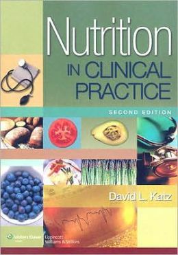 Nutrition in Clinical Practice: A Comprehensive, Evidence-Based Manual for the Practitioner, 2nd Edition