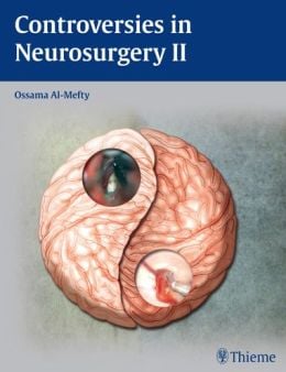 Controversies in Neurosurgery II