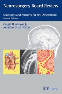 Neurosurgery Board Review: Questions and Answers for Self-Assessment, 2nd Edition