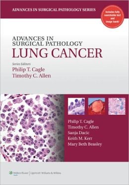 Advances in Surgical Pathology: Lung Cancer (ORIGINAL PDF from Publisher)