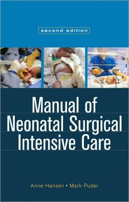 Manual of Neonatal Surgical Intensive Care, 2nd Edition (ORIGINAL PDF from Publisher)