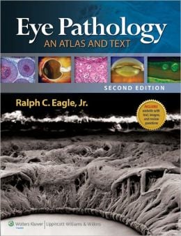 Eye Pathology: An Atlas and Text, 2nd Edition (ORIGINAL PDF from Publisher)