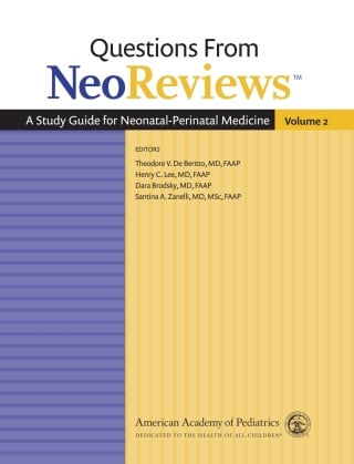 Questions From NeoReviews: A Study Guide for Neonatal-Perinatal Medicine Volume 2