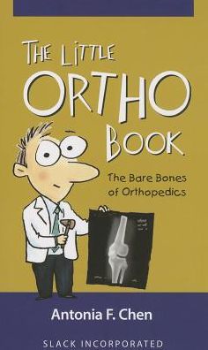 The Little Ortho Book: The Bare Bones of Orthopedics (ORIGINAL PDF from Publisher)