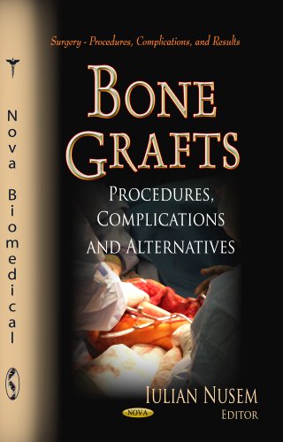 Bone Grafts: Procedures, Complications and Alternatives