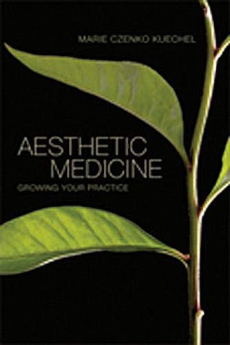 Aesthetic Medicine (Growing Your Practice)