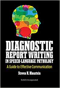 Diagnostic Report Writing In Speech-Language Pathology: A Guide to Effective Communication, 1st edition