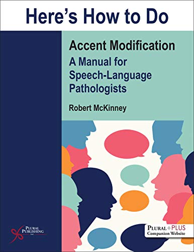 Here’s How to Do Accent Modification: A Manual for Speech-Language Pathologists