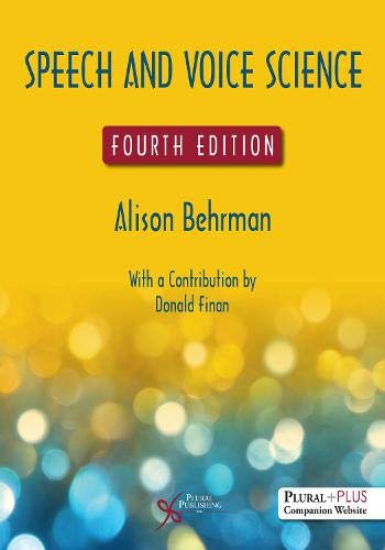 Speech and Voice Science, 4th Edition