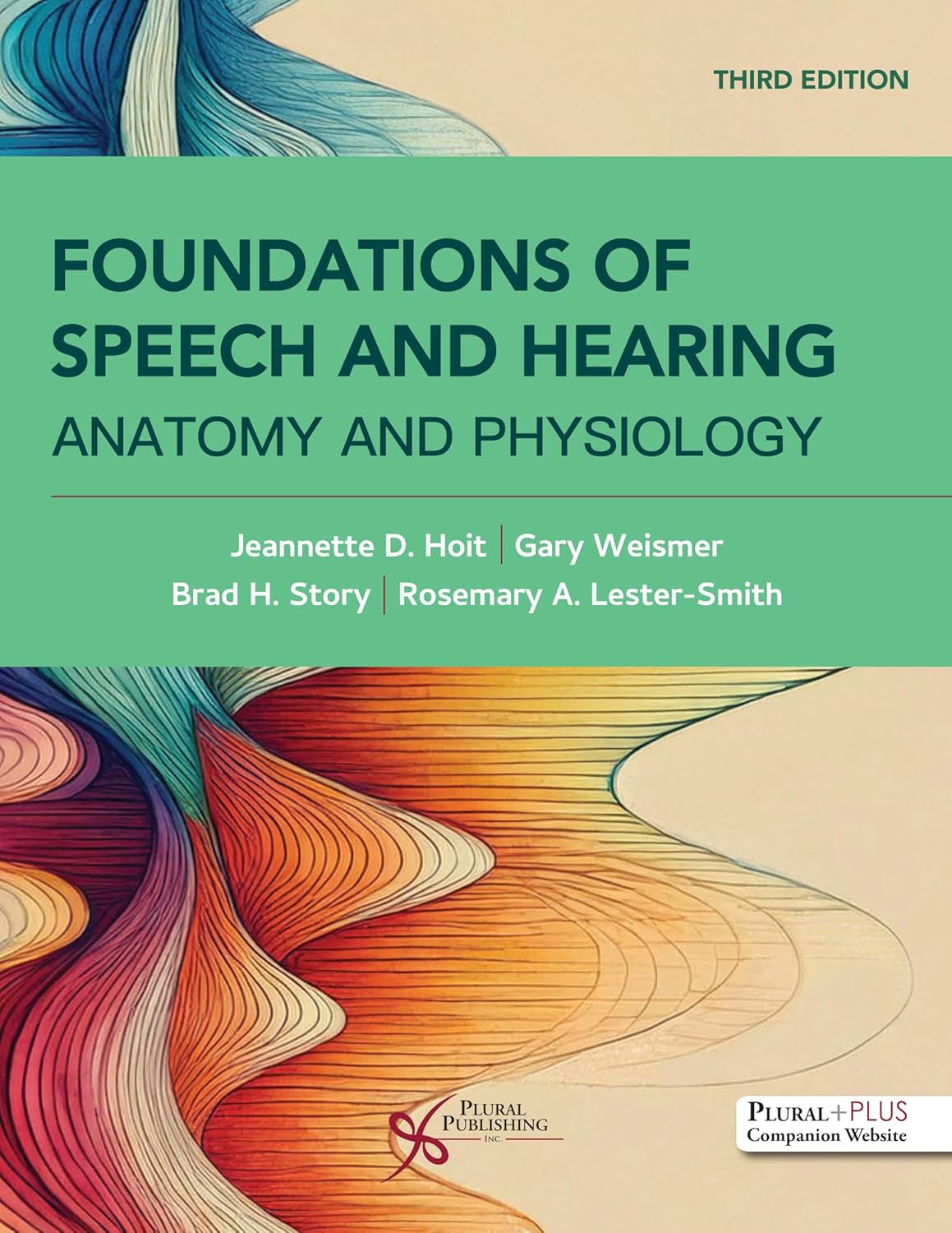 Foundations of Speech and Hearing: Anatomy and Physiology, 3rd Edition