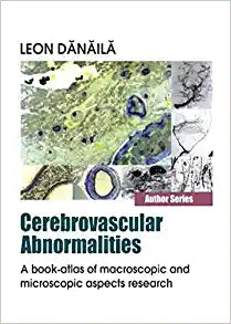 Cerebrovascular Abnormalities: A Book-Atlas of Macroscopic and Microscopic Aspects Research