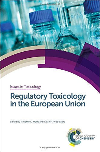 Regulatory Toxicology in the European Union (Issues in Toxicology) (PDF)
