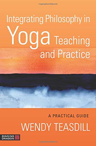 Integrating Philosophy in Yoga Teaching and Practice
