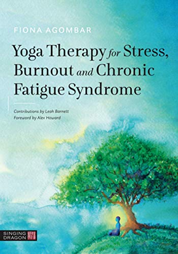 Yoga Therapy for Stress, Burnout and Chronic Fatigue Syndrome