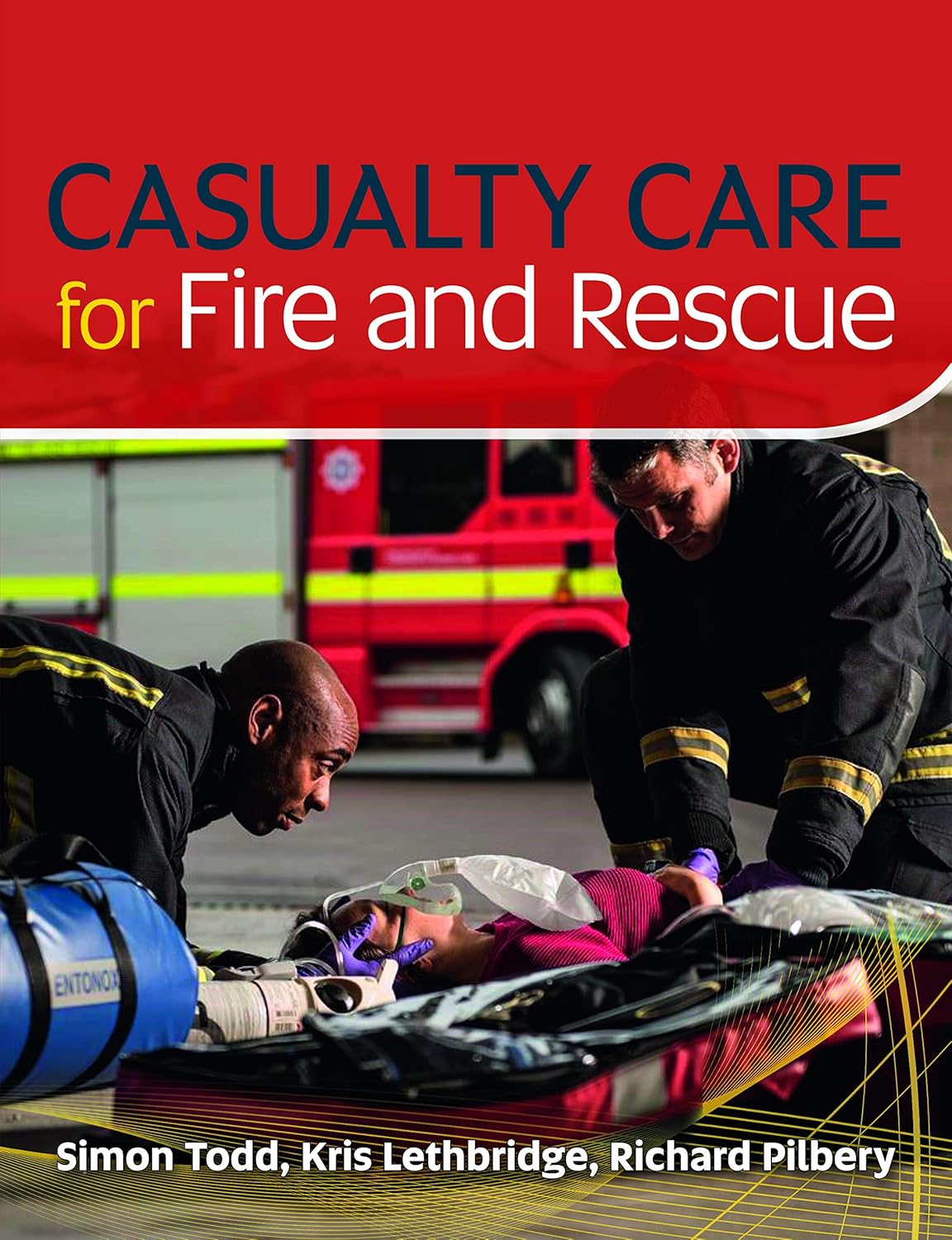 Casualty Care for Fire and Rescue