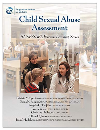 Child Sexual Abuse Assessment: SANE/SAFE Forensic Learning Series