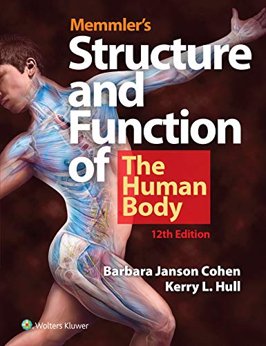Memmler’s Structure & Function of the Human Body, 12th Edition
