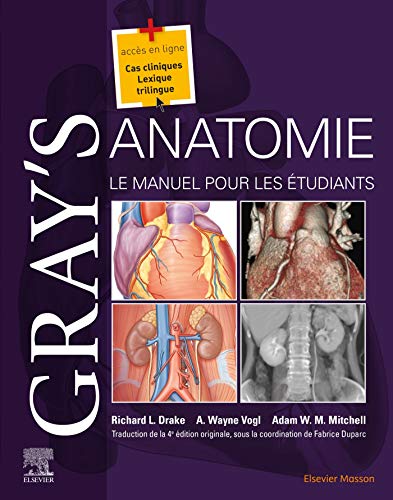 Gray’s Anatomie – Le Manuel pour les étudiants, 4é édition (Hors collection) (French Edition)
